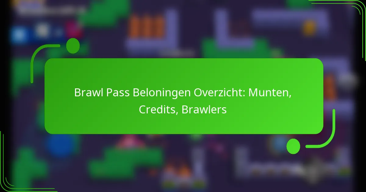 Brawl Pass Beloningen Overzicht: Munten, Credits, Brawlers