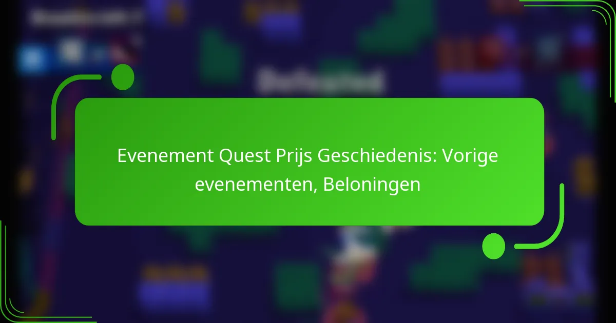 Evenement Quest Prijs Geschiedenis: Vorige evenementen, Beloningen