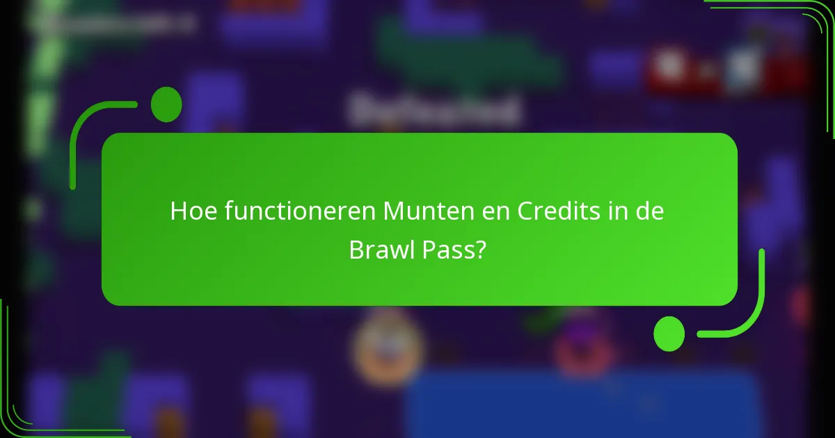 Hoe functioneren Munten en Credits in de Brawl Pass?