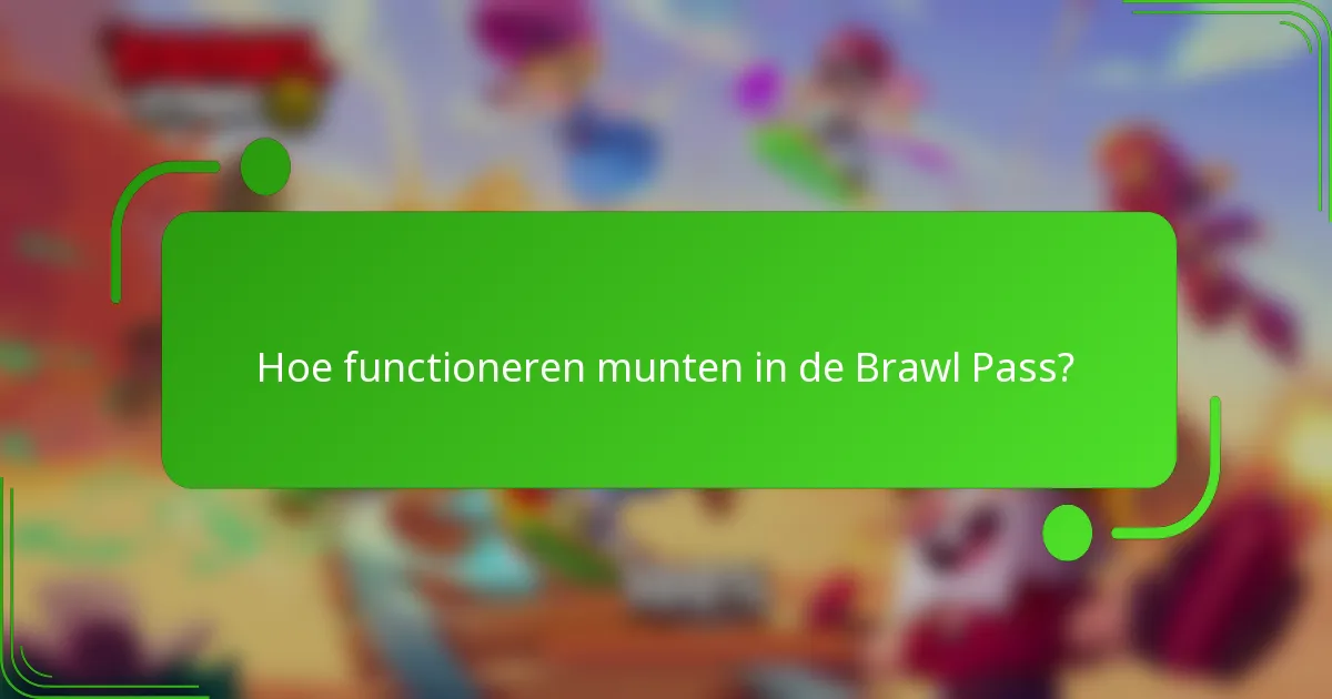 Hoe functioneren munten in de Brawl Pass?