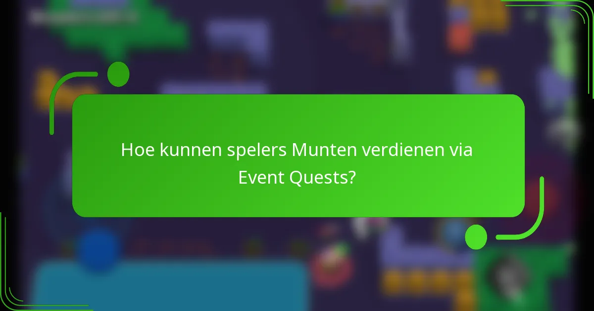 Hoe kunnen spelers Munten verdienen via Event Quests?