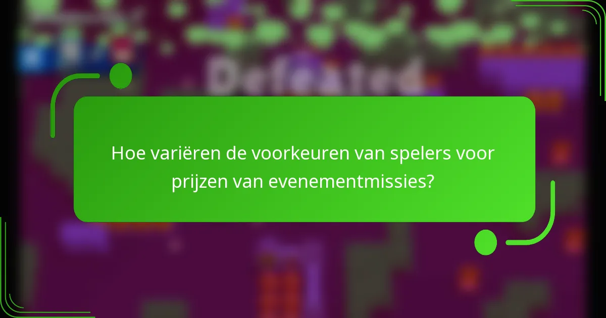 Hoe variëren de voorkeuren van spelers voor prijzen van evenementmissies?