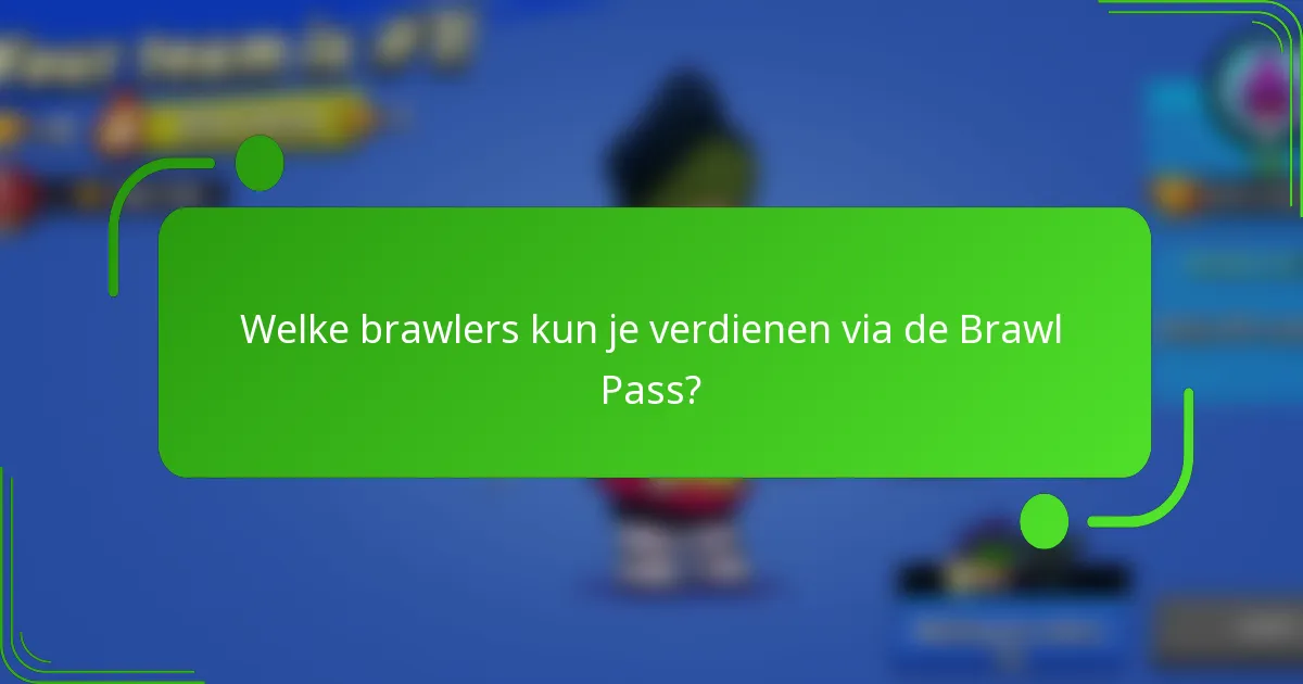 Welke brawlers kun je verdienen via de Brawl Pass?